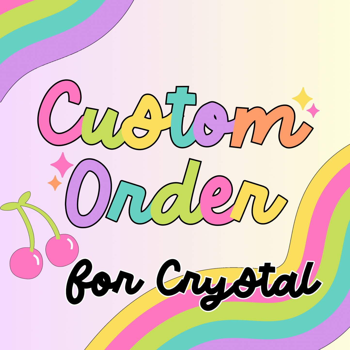 Custom Order for Crystal