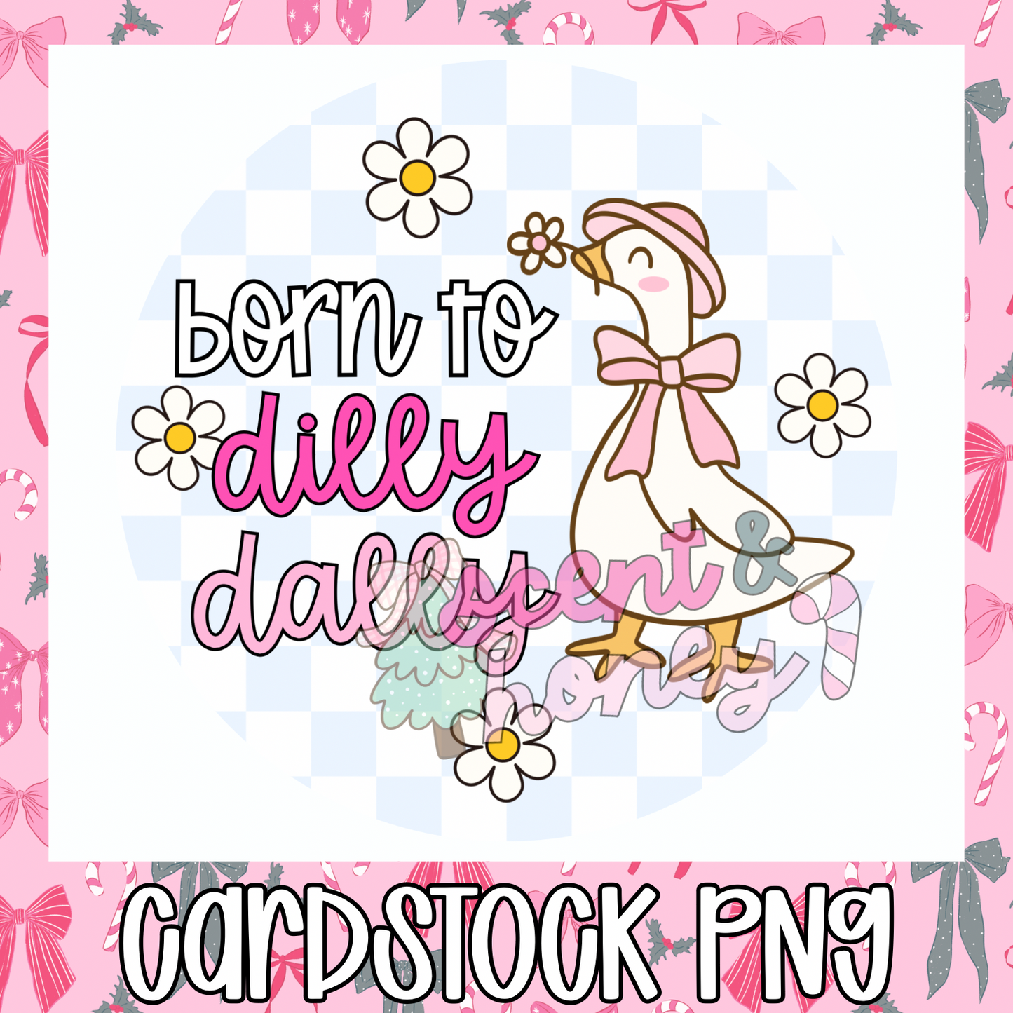 Born To Dilly Dally Cardstock PNG