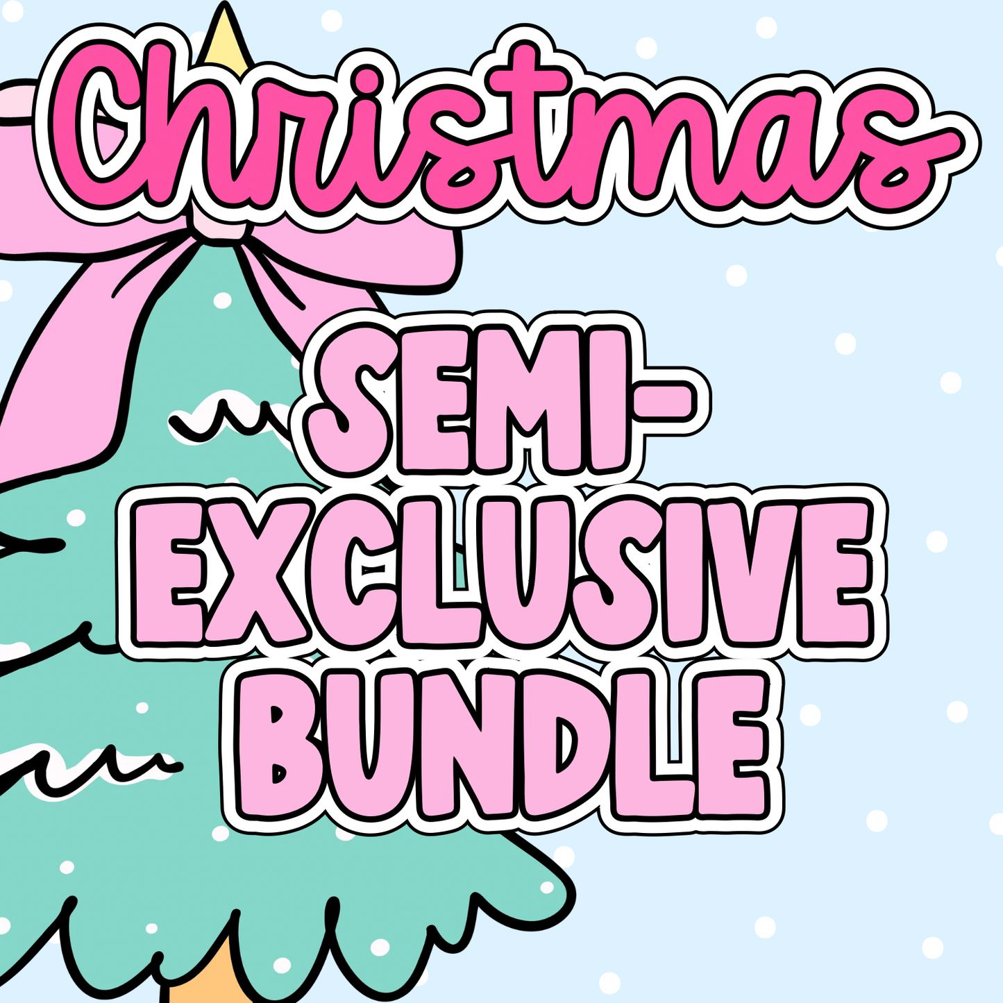 Christmas Semi-Exclusive Bundle