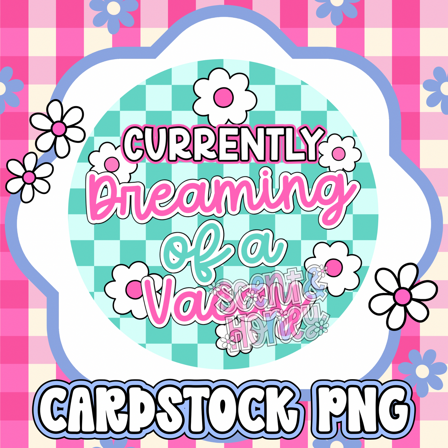 Currently Dreaming of a Vacay Cardstock PNG