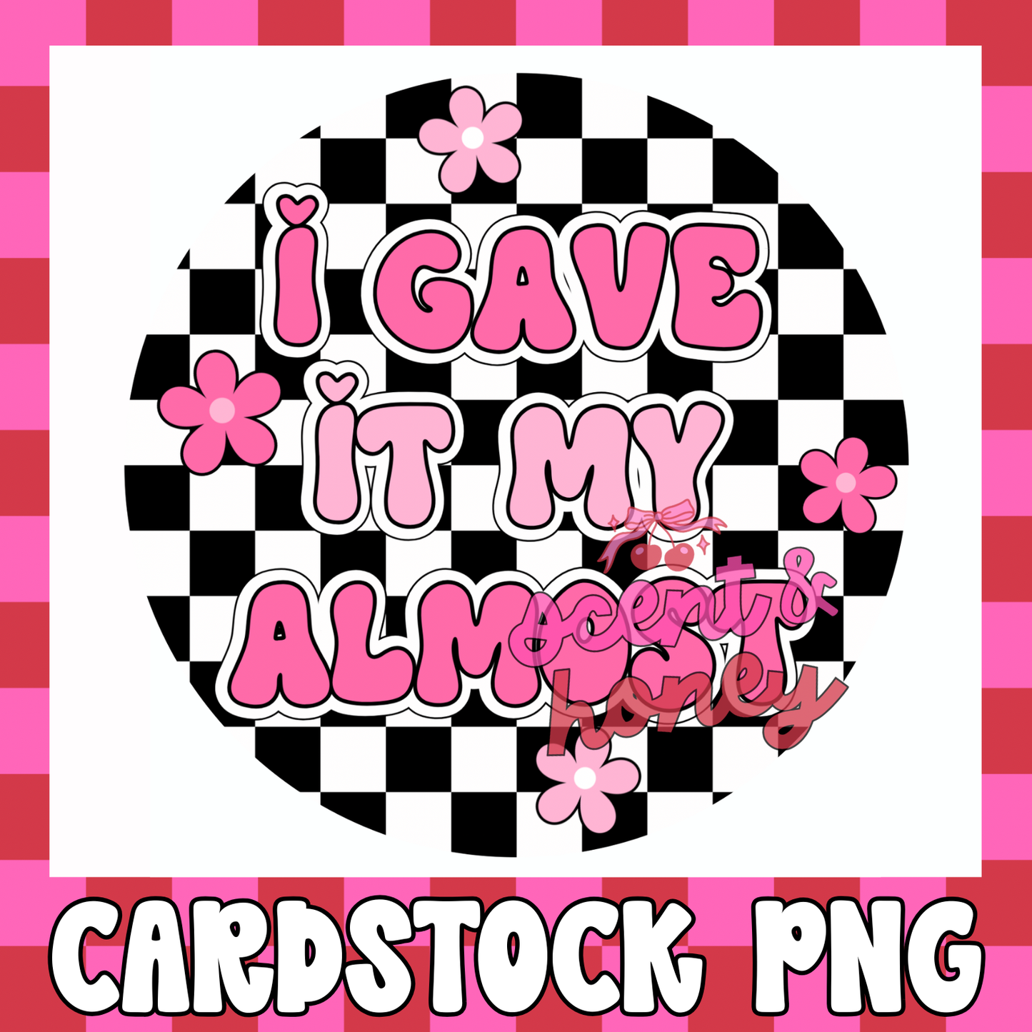 I Gave It My Almost Cardstock PNG