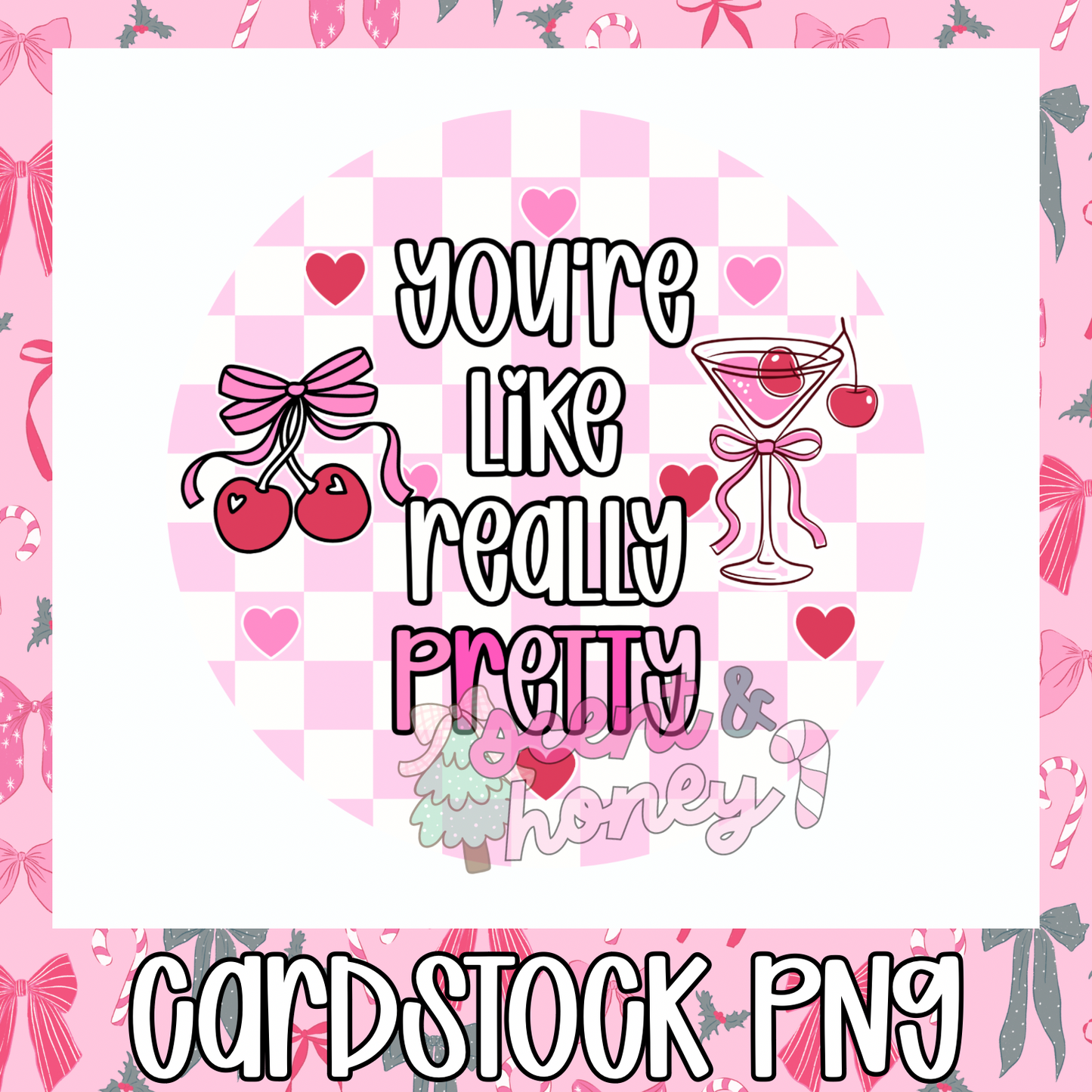 You’re Like Really Pretty Cardstock PNG