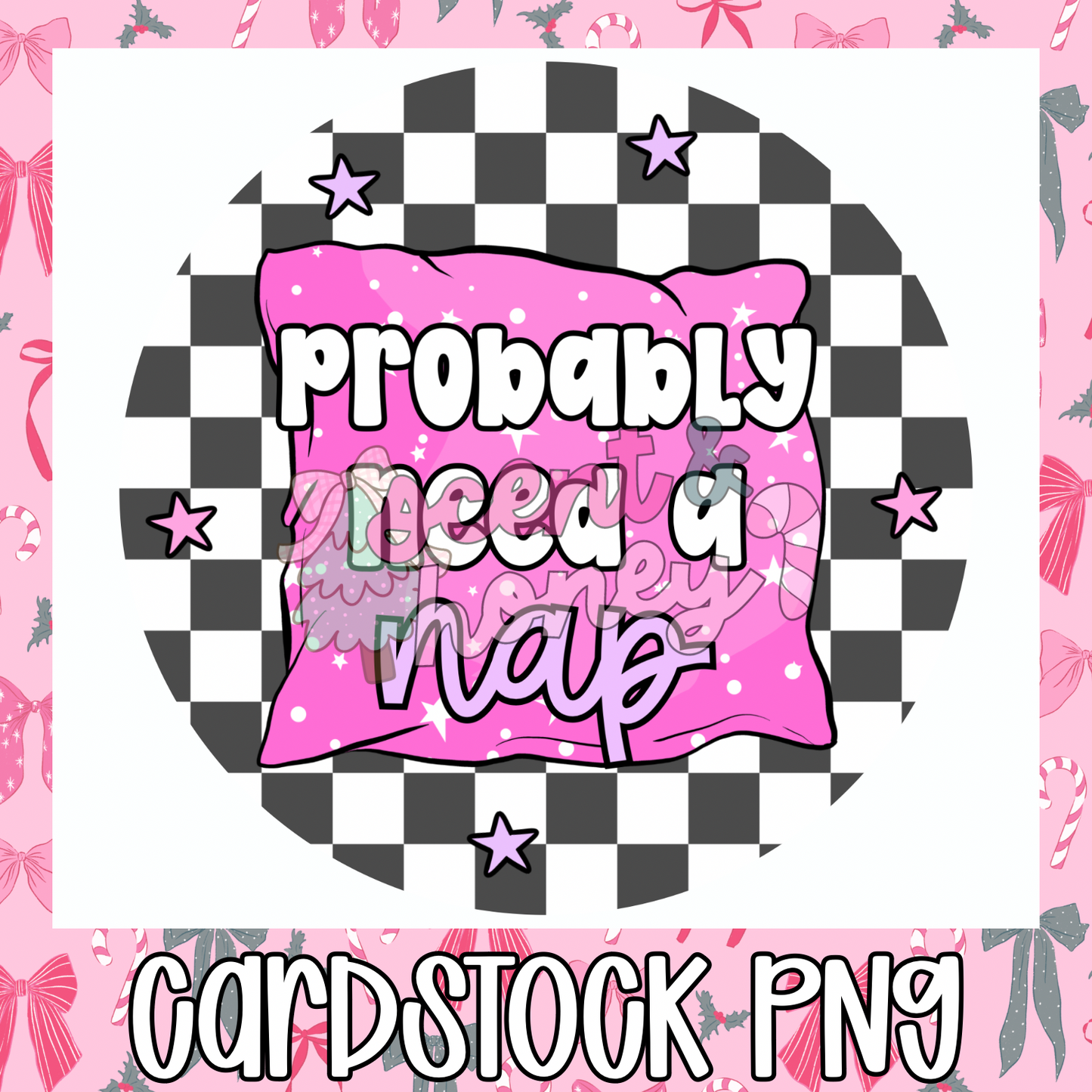Probably Need A Nap (black checkered) Cardstock PNG