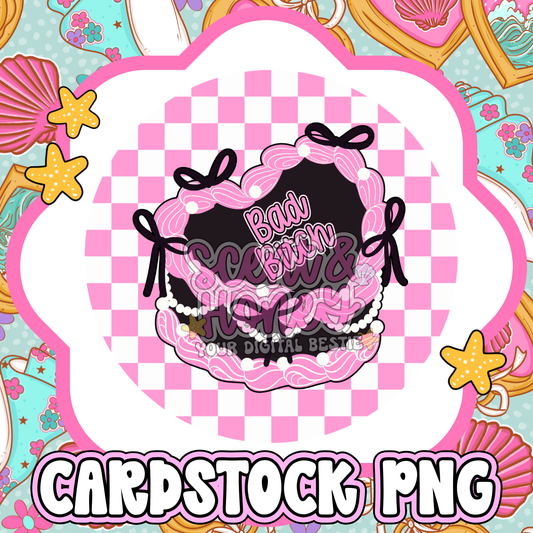 Bad Bitch Cake Cardstock PNG