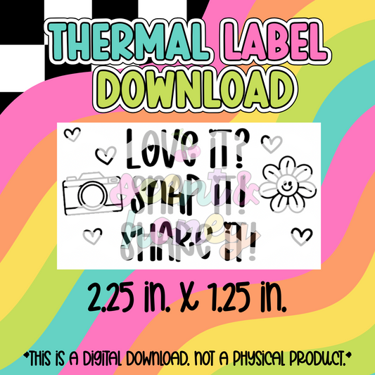 Love, Snap, Share Thermal Label