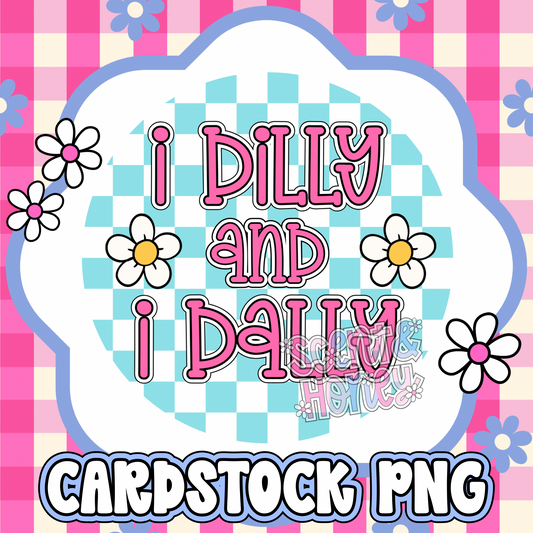 I Dilly and Dally Cardstock PNG