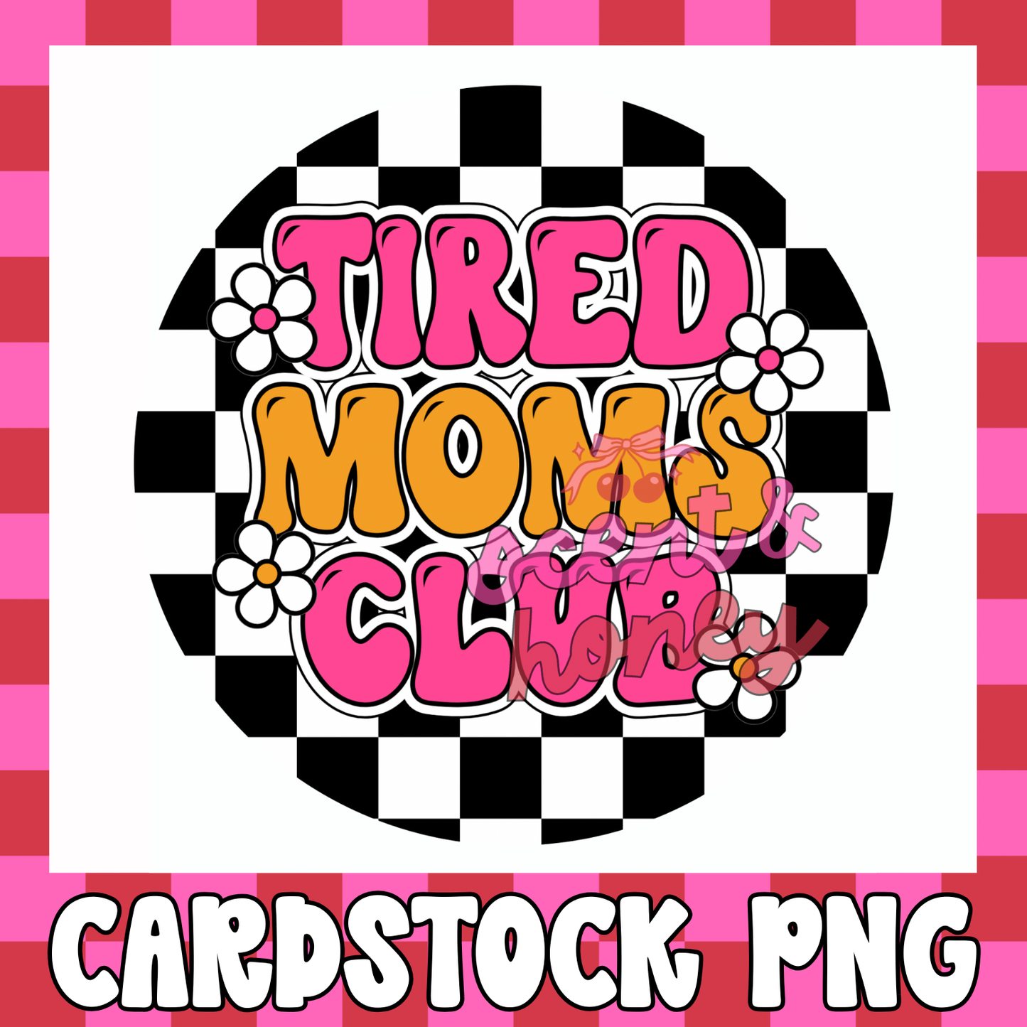 Tired Moms Club (circle) Cardstock PNG