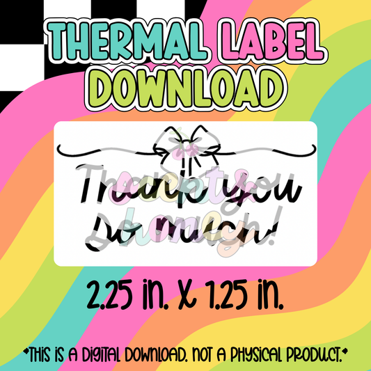 Thank you so much! (Bow) Thermal Label