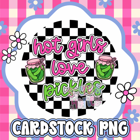 Hot Girls Love Pickles Cardstock PNG