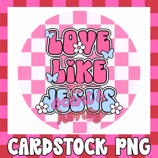 Love Like Jesus Cardstock PNG