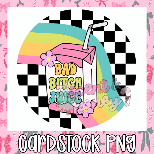 Bad Bitch Juice Cardstock PNG