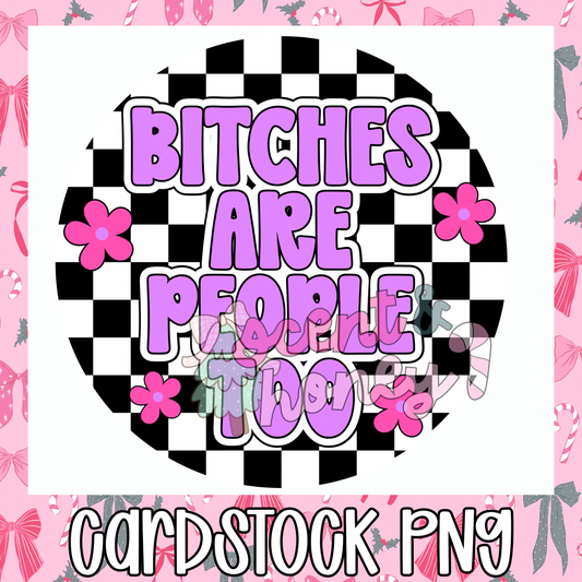 B*** Are People Too Cardstock PNG