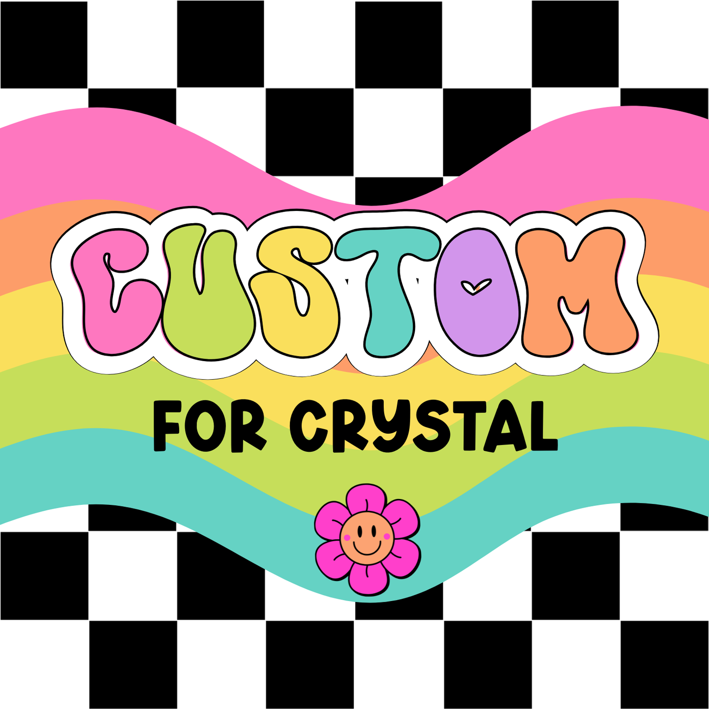 Custom for Crystal