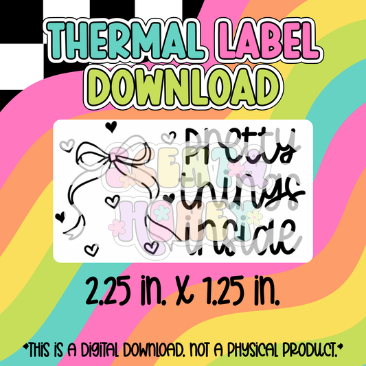 Pretty Things Inside Thermal Label