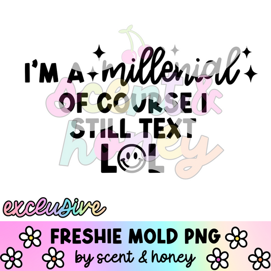 **SEMI-EXCLUSIVE** I’m A Millenial PNG Download