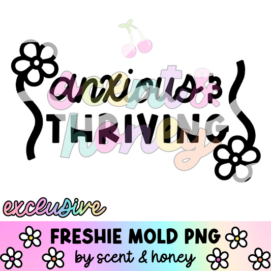 **SEMI-EXCLUSIVE** Anxious & Thriving PNG Download