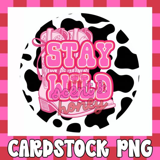 Stay Wild (round) Cardstock PNG
