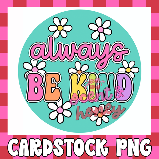 Always Be Kind Cardstock PNG