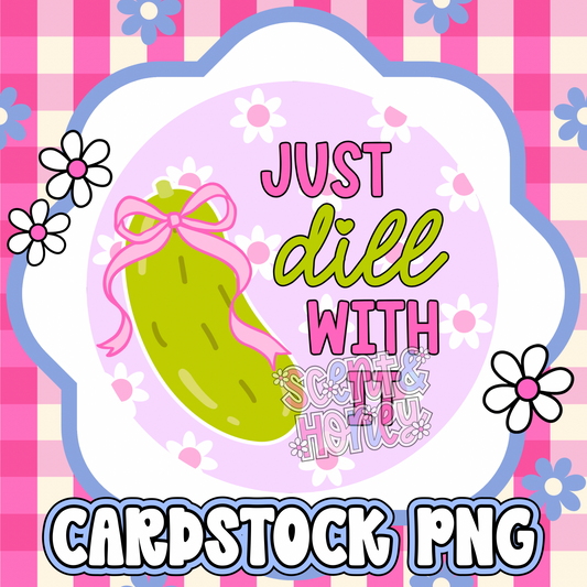 Just Dill With It Cardstock PNG