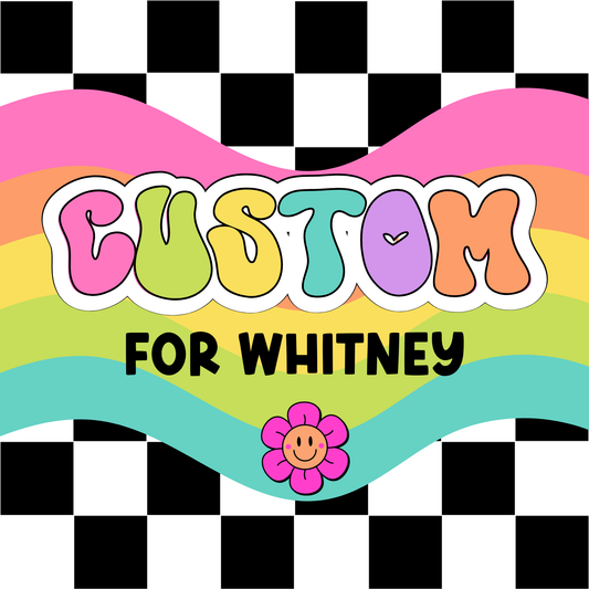 Custom Order for Whitney